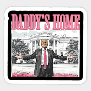 Daddy's Home Donald Pink Preppy Edgy, Make America Great, Trump Daddy’s Home Sticker